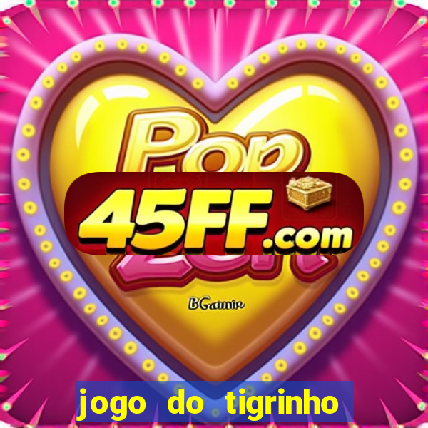 jogo do tigrinho na casa chinesa